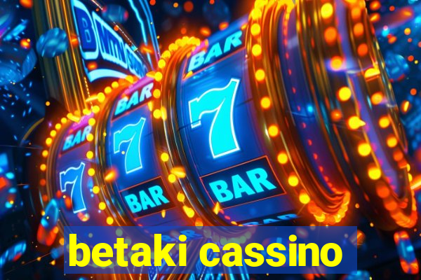 betaki cassino